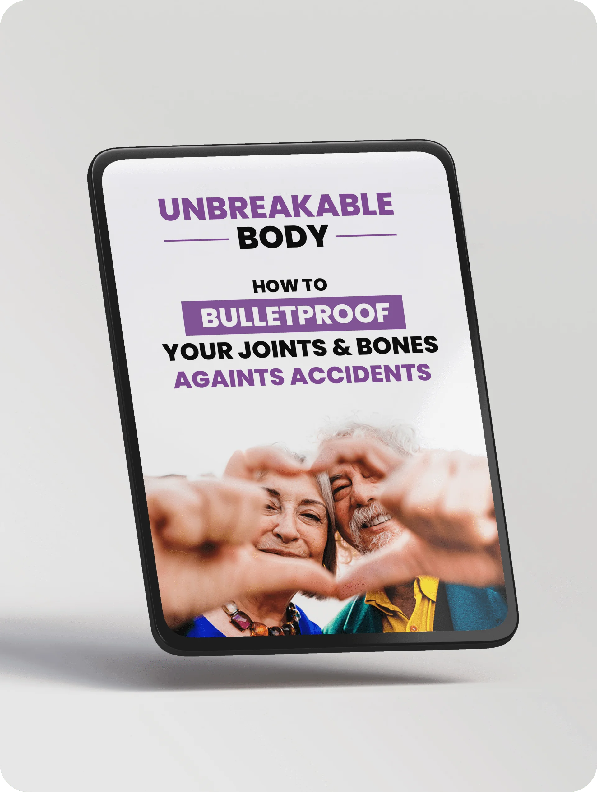 Unbreakable Body: How to Bulletproof Your Joints & Bones Against Accidents